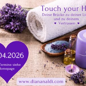 Touch your Heart - Deine Brücke zu deiner Liebe und zu deinem Vertrauen